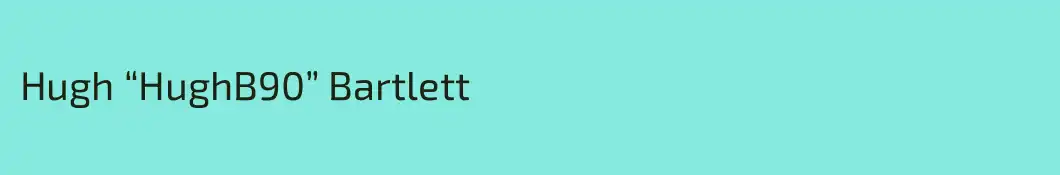 Hugh “HughB90” Bartlett
